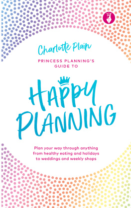 Charlotte Plain - Happy Planning: How to plan for a healthier happier you