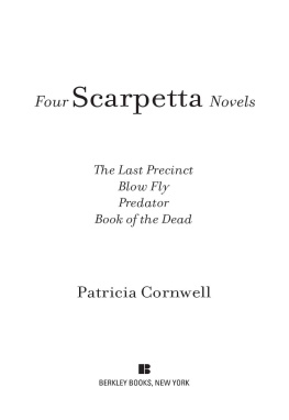 Patricia Cornwell - Four Scarpetta Novels (Book of the Dead, The Last Precinct, Blow Fly, Predator)