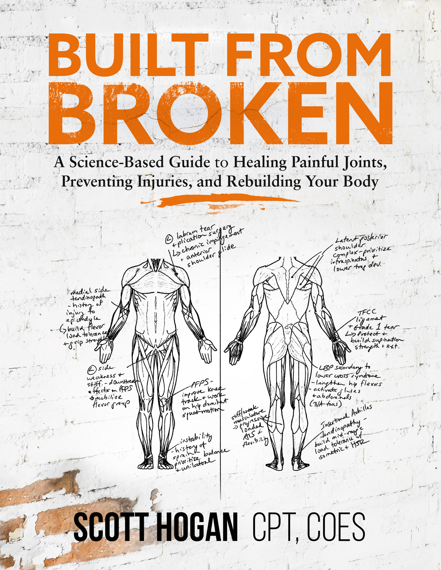 Built from Broken A Science-Based Guide to Healing Painful Joints Preventing - photo 1