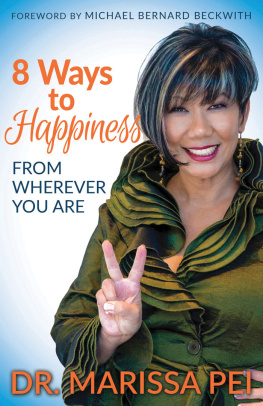 Marissa Pei - 8 Ways to Happiness: From Wherever You Are