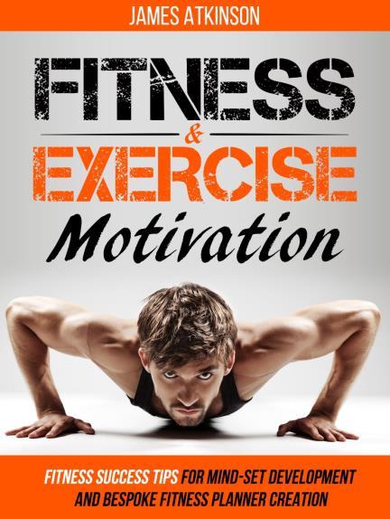 Book 1 - Fitness And Exercise Motivation Grab the audible version on the US - photo 1