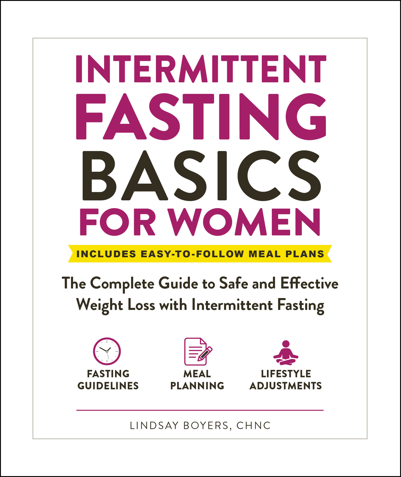 Intermittent Fasting Basics for Women Includes Easy-To-Follow Meal Plans The - photo 1