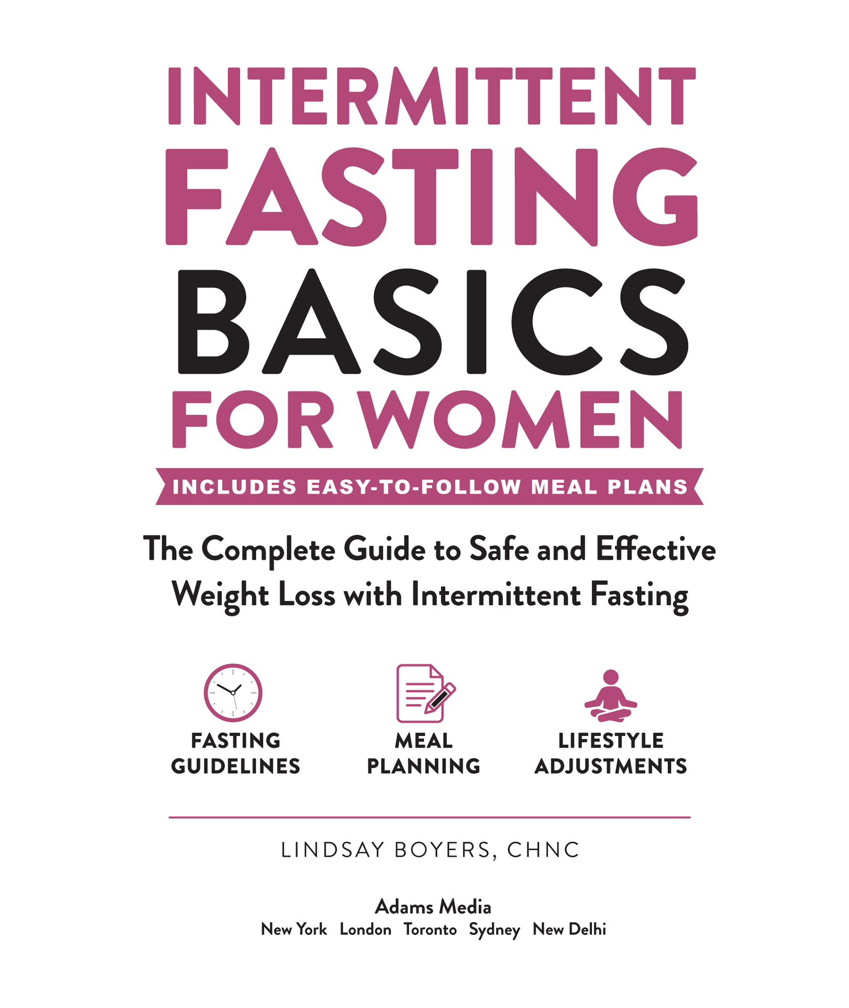 Intermittent Fasting Basics for Women The Complete Guide to Safe and Effective Weight Loss with Intermittent Fasting - image 2