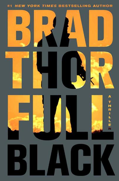 F ULL B LACK ALSO BY BRAD THOR The Lions of Lucerne Path of the Assassin - photo 1