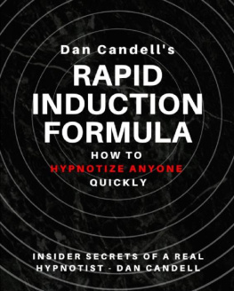 Dan Candell - Dan Candells Rapid Induction Formula: How To Hypnotize Anyone Quickly