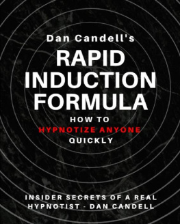 Dan Candell Dan Candells Rapid Induction Formula: How To Hypnotize Anyone Quickly