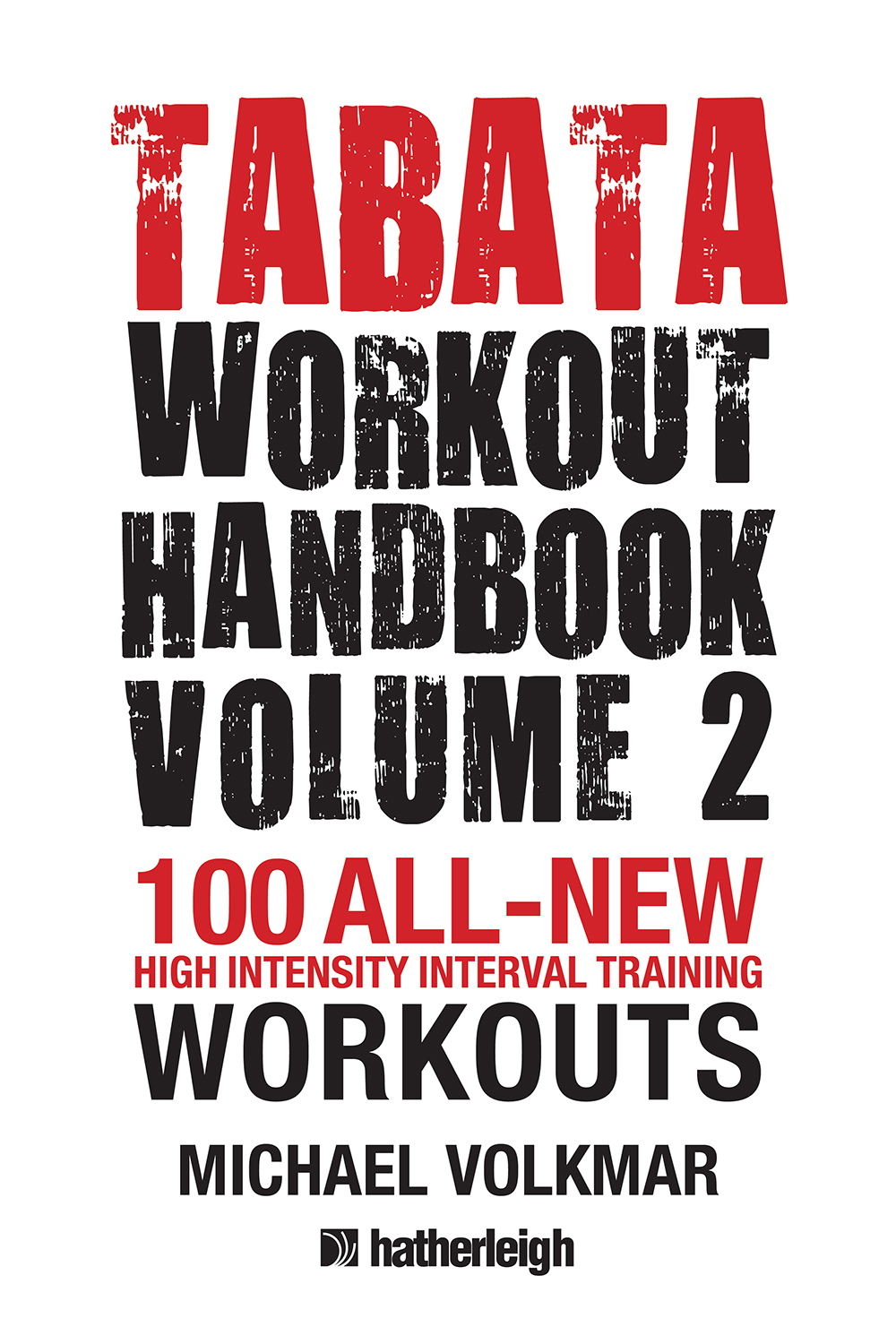 Tabata Workout Handbook Volume 2 More Than 100 All-New High Intensity Interval Training Workouts for All Fitness Levels - image 1