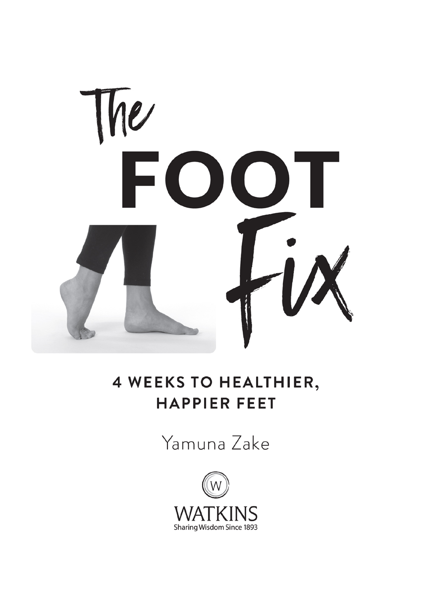 The Foot Fix Yamuna Zake CO-WRITER Stephanie Golden First published in the UK - photo 3