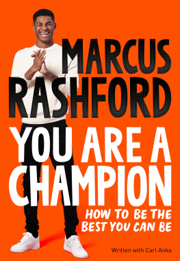 Marcus Rashford You are a champion : unlock your potential, find your voice and be the best you can be