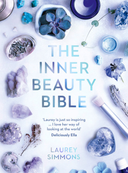 Laurey Simmons The Inner Beauty Bible: Mindful rituals to nourish your soul