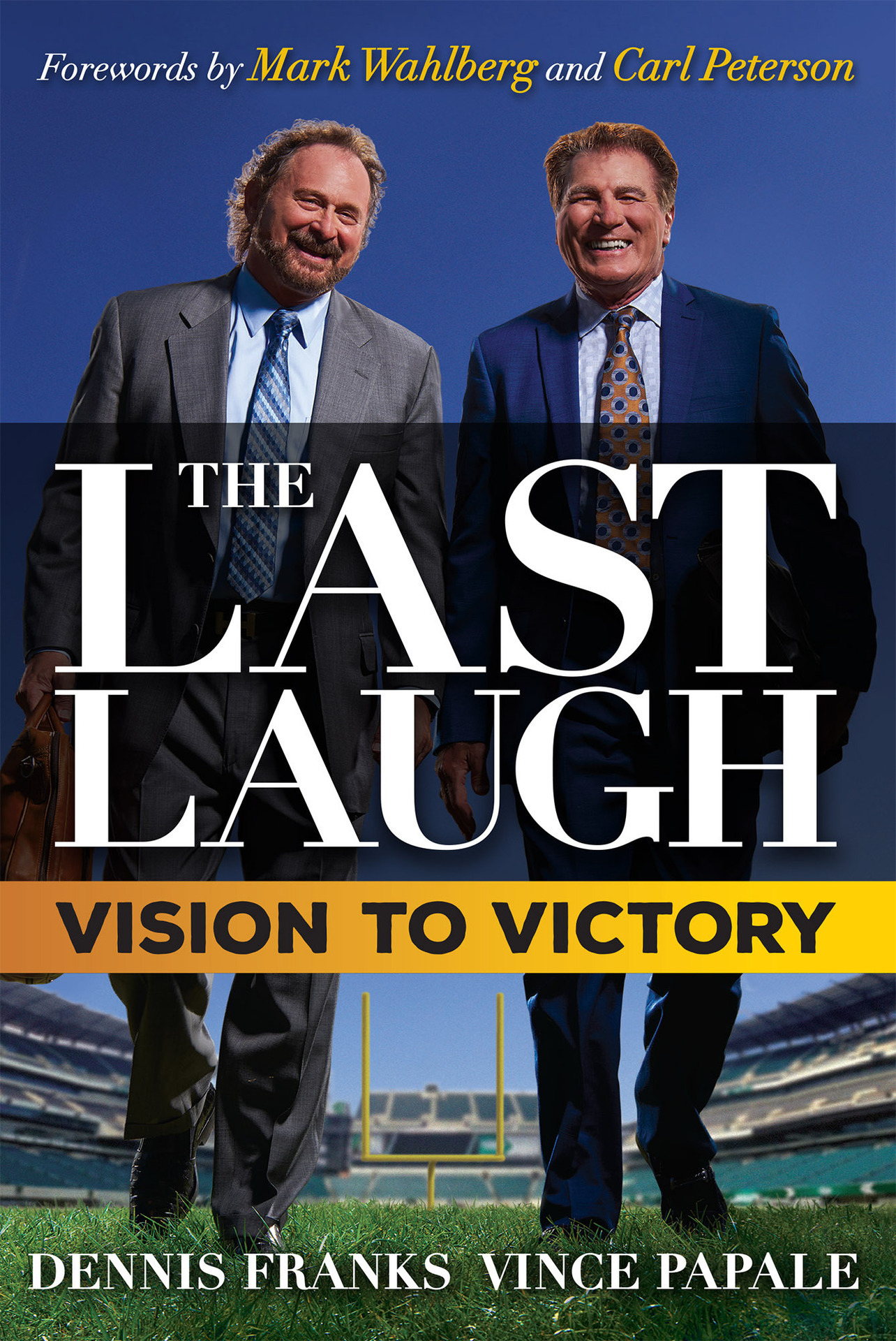 wwwmascotbookscom The Last Laugh Vision to Victory 2018 Dennis Franks - photo 1