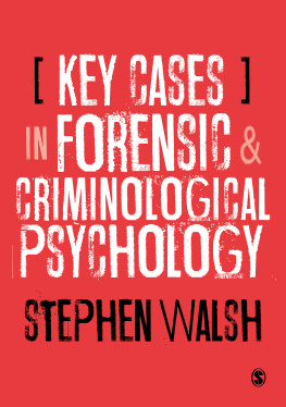 R Stephen Walsh - Key Cases in Forensic and Criminological Psychology