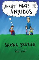 Shayna Brazier - Anxiety Makes Me Anxious