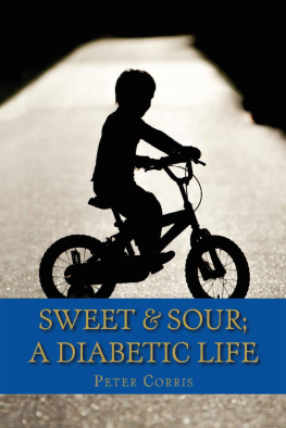 Peter Corris - Sweet & Sour: A Diabetic Life
