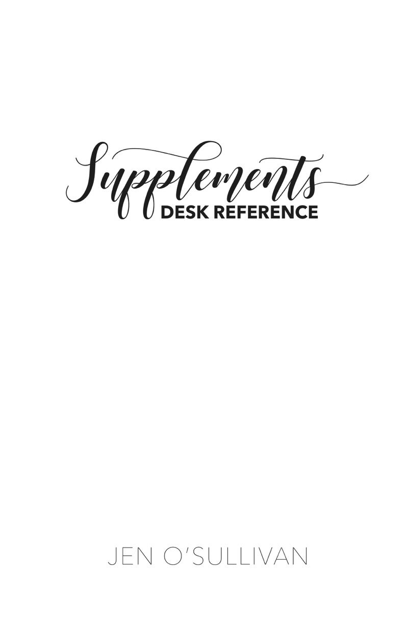 Supplements Desk Reference First Edition Copyright June 2019 by Jen OSullivan - photo 2