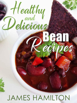 James Hamilton Healthy and Delicious Bean Recipes