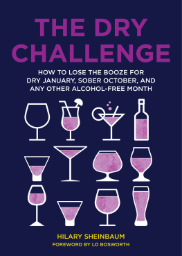 Hilary Sheinbaum The Dry Challenge: How to Lose the Booze for Dry January, Sober October, and Any Other Alcohol-Free Month