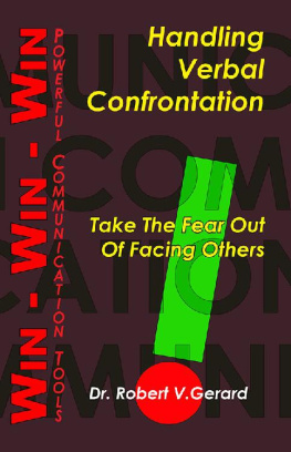 Robert Gerard - Handling Verbal Confrontation: Take the Fear Out of Facing Others