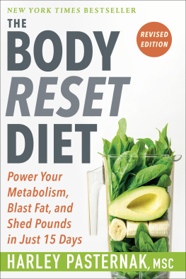 Harley Pasternak - The Body Reset Diet, Revised Edition: Power Your Metabolism, Blast Fat, and Shed Pounds in Just 15 Days