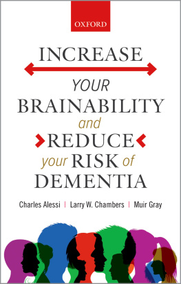 Charles Alessi Increase your brainability-and reduce your risk of dementia