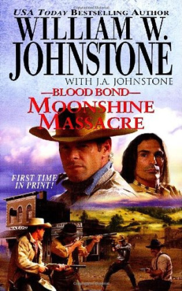 William W. Johnstone - Blood Bond 14: Moonshine Massacre