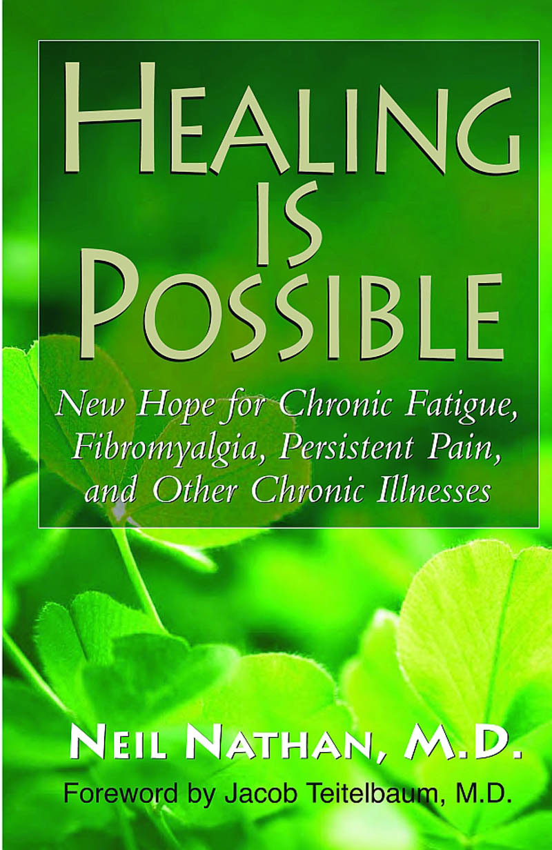 HEALING IS POSSIBLE New Hope for Chronic Fatigue Fibromyalgia Persistent - photo 1