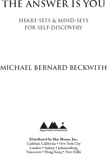 Copyright 2009 by Michael Bernard Beckwith Published in the United States by - photo 3