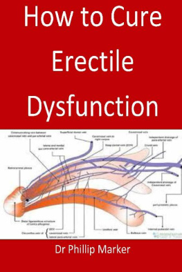 Phillip Marker - How to Cure Erectile Dysfunction: Enlarge your penis and rock solid erections in one week