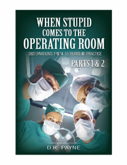 DR Payne When Stupid Comes to the Operating Room: Observations From 16 Years in Practice