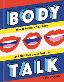 Katie Sturino - Body Talk How to Embrace Your Body and Start Living Your Best Life.