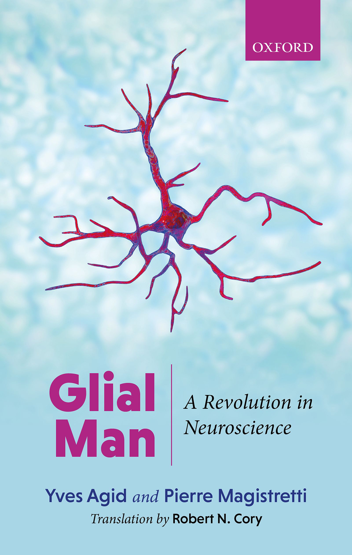 Glial Man A Revolution in Neuroscience - image 1