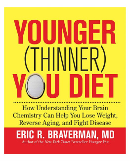 Eric R. Braverman - The Younger (Thinner) You Diet: Break the Aging Code and Enjoy Effortless Weight Loss