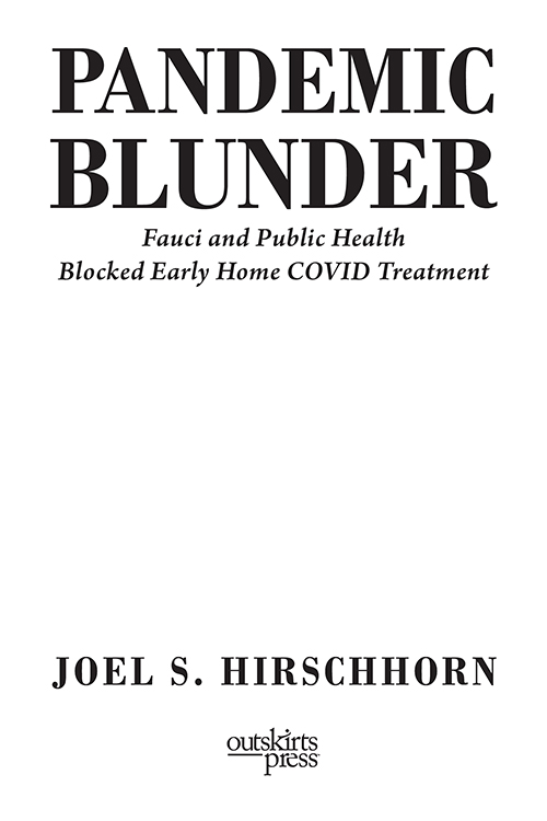 Pandemic Blunder Fauci and Public Health Blocked Early Home COVID Treatment All - photo 1