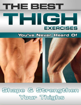 Nick Nilsson The Best Thigh Exercises Youve Never Heard Of: Shape and Strengthen Your Thighs