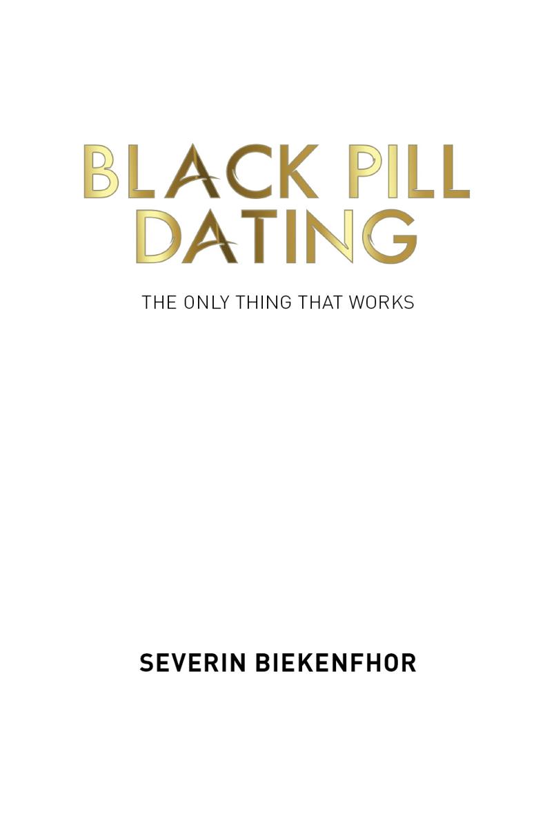 Black Pill Dating is a project designed to help men adapt to the changing - photo 1