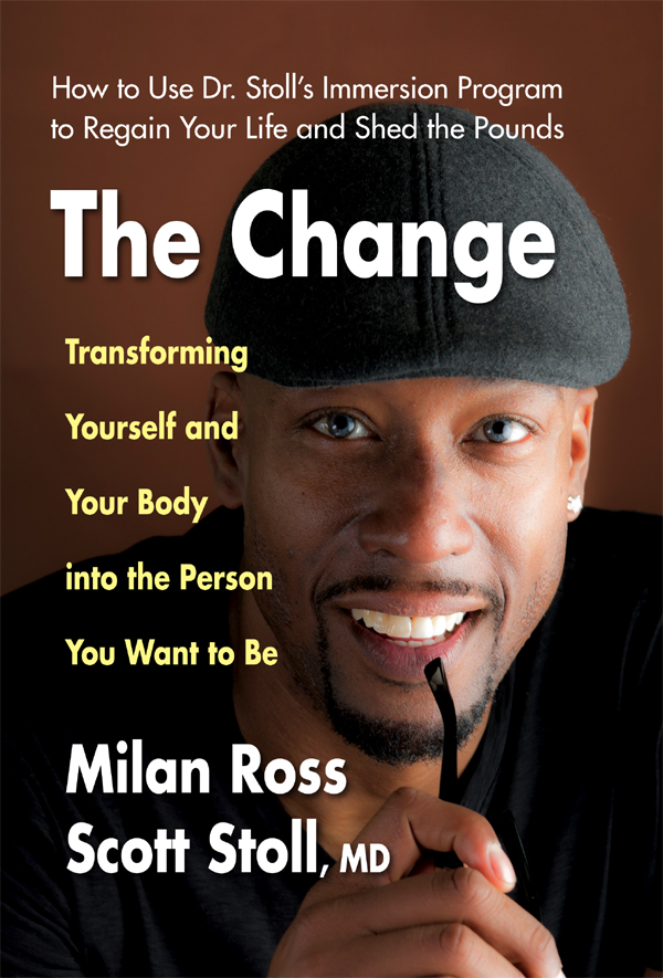 Praise for The Change An important read The tag team of Milan Ross and Dr - photo 1