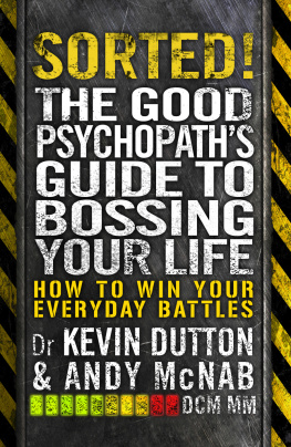 Andy McNab - Sorted! How to get what you want out of life: The Good Psychopath 2