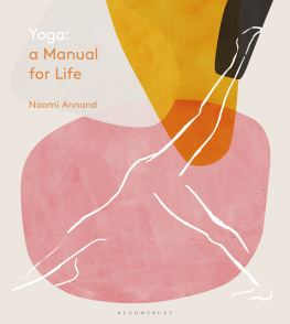 Naomi Annand Yoga : a manual for life