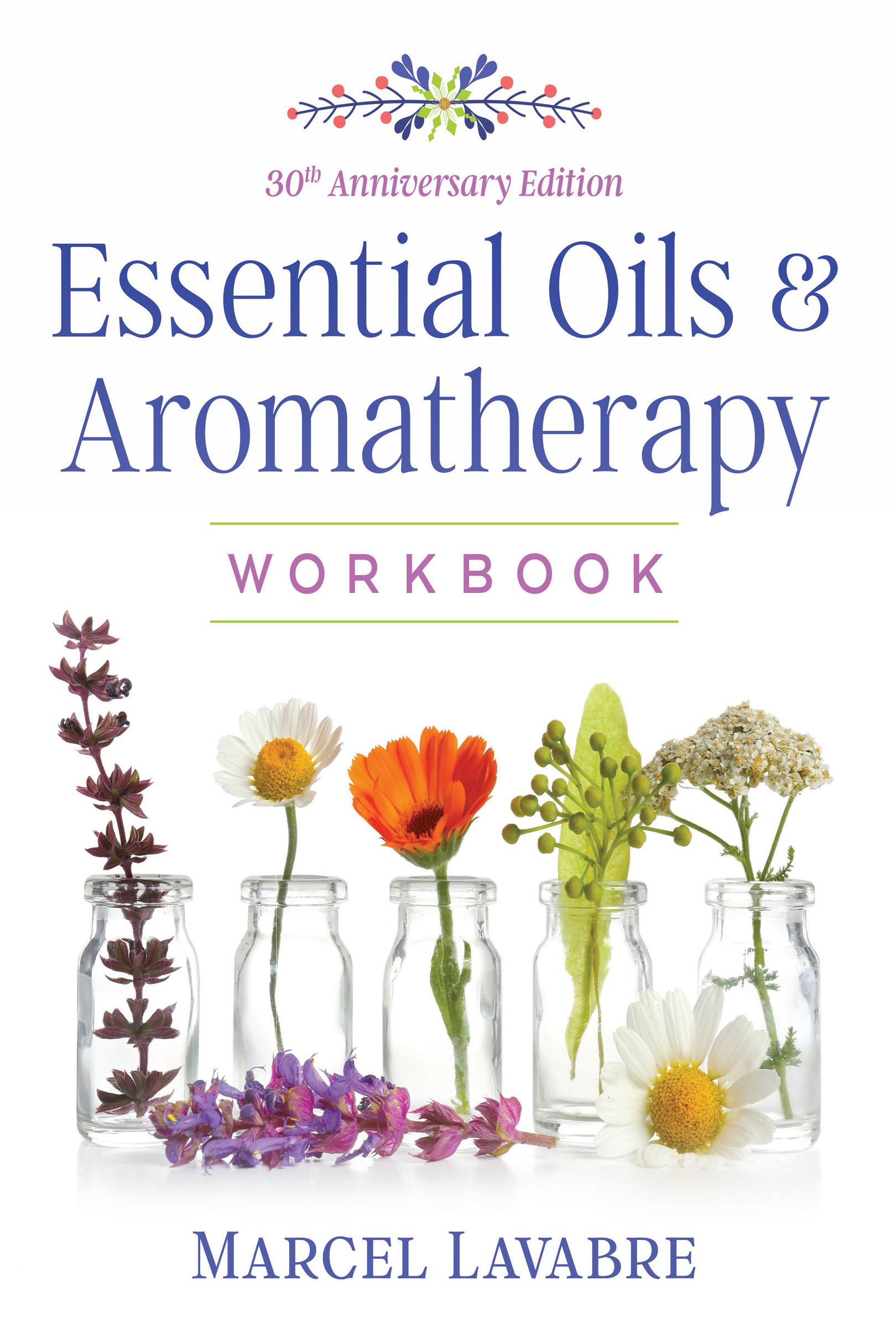 Essential Oils and Aromatherapy Workbook - photo 1