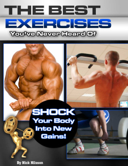 Nick Nilsson The Best Exercises Youve Never Heard of: Shock Your Body Into New Gains