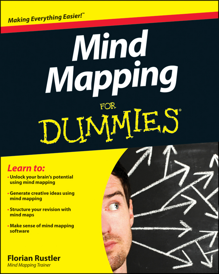 Mind Mapping For Dummies by Florian Rustler Foreword by Tony Buzan Mind - photo 1