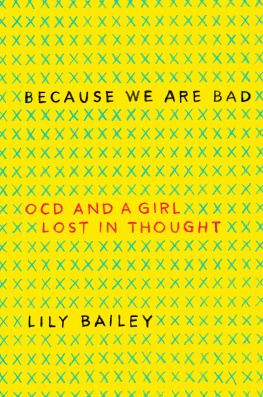 Lily Bailey Because We Are Bad: OCD and a Girl Lost in Thought