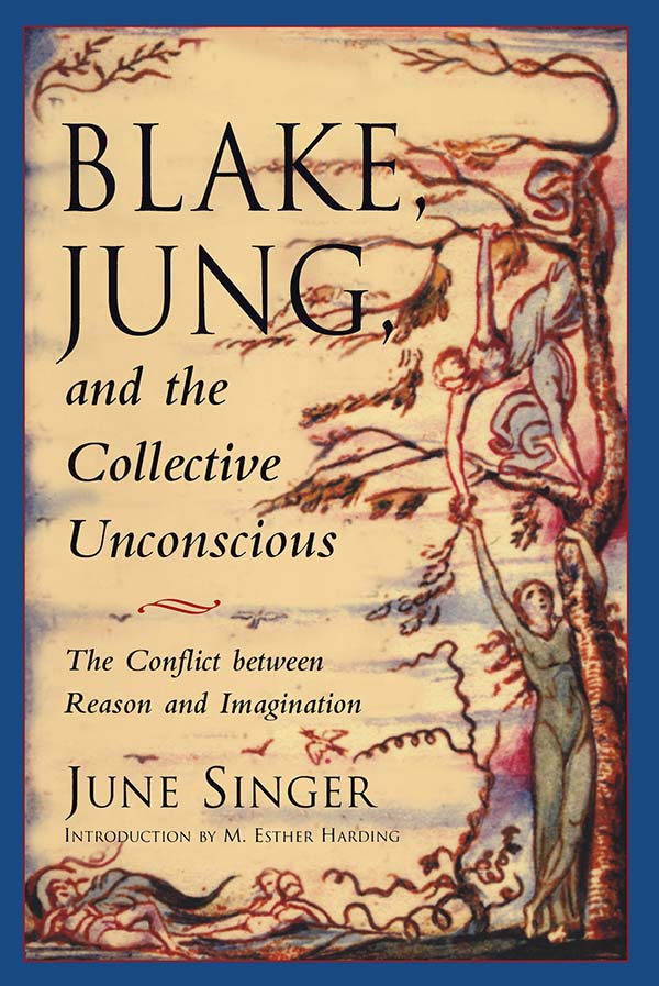 BLAKE JUNG and the Collective Unconscious The Jung on the Hudson Book - photo 1