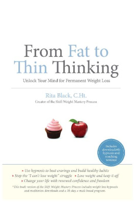 Rita Black From Fat to Thin Thinking: Unlock Your Mind for Permanent Weight Loss