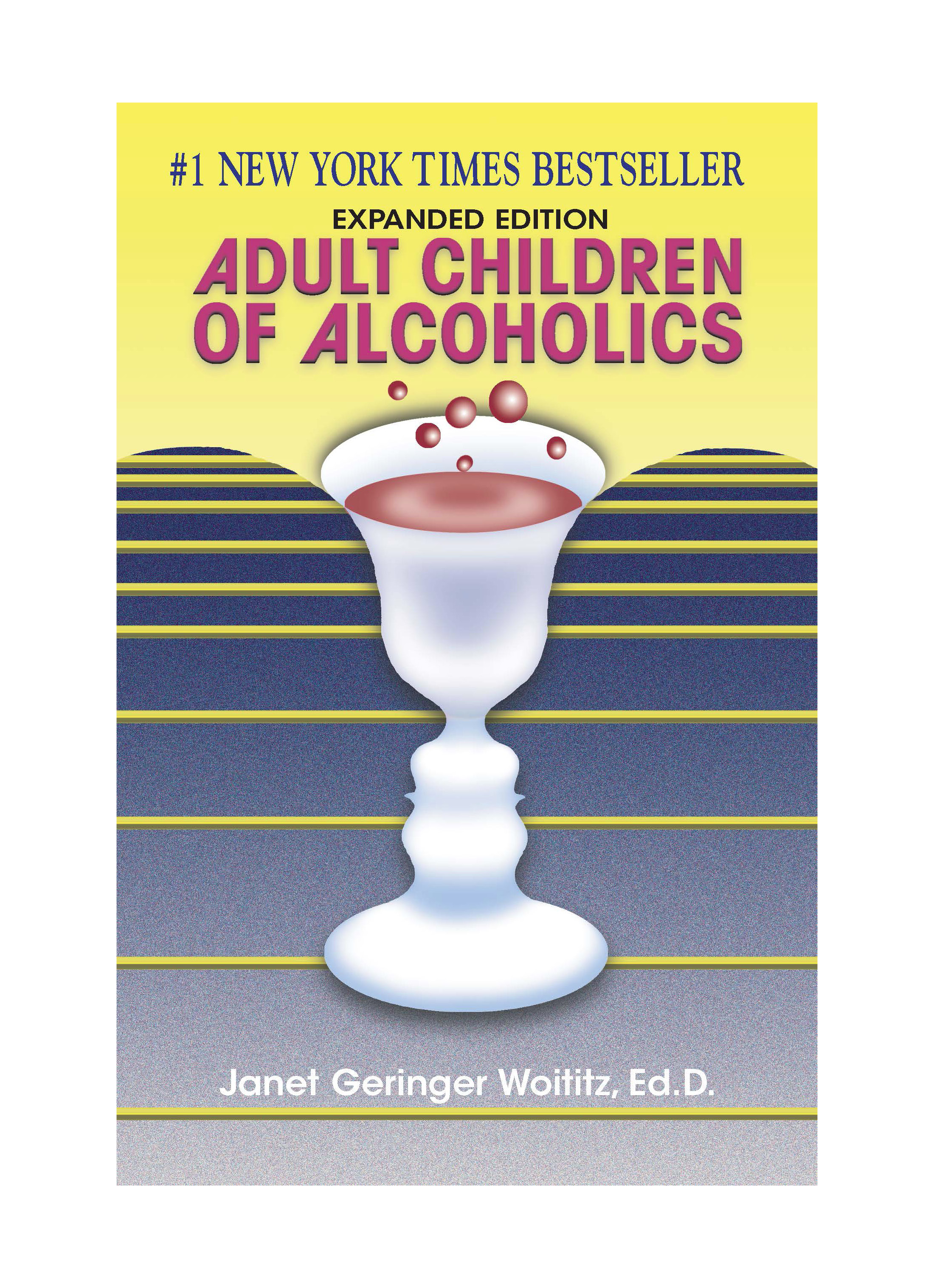 ADULT CHILDREN OF ALCOHOLICS Expanded Edition Janet Geringer Woititz EdD - photo 1