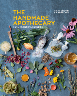 (Researcher) Kim Walker The handmade apothecary : healing herbal remedies