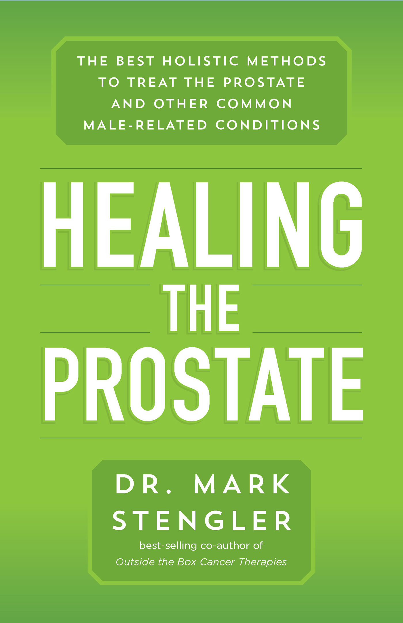 Praise for Healing the Prostate Healing the Prostate is every mans - photo 1