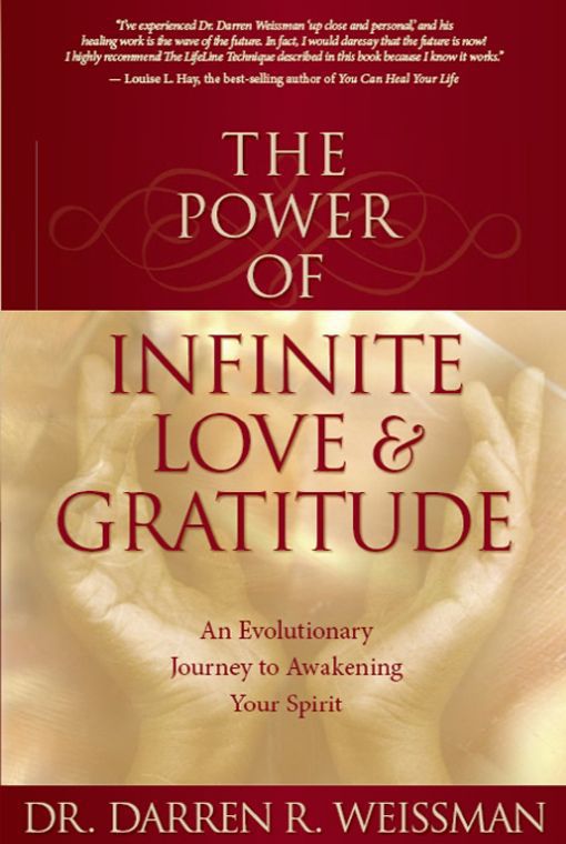 The Power of Infinite Love Gratitude An Evolutionary Journey to Awakening Your Spirit - image 1
