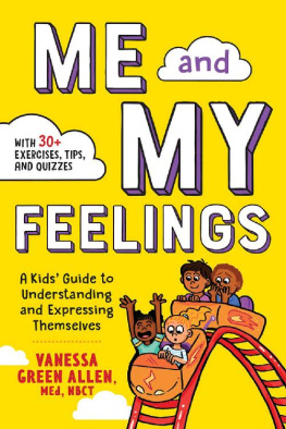 Vanessa Allen MEd NBCT - Me and My Feelings: A Kids Guide to Understanding and Expressing Themselves