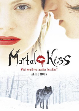Alice Moss - Mortal Kiss